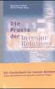 Cover: Die Praxis der Investor Relations Cover: Die Praxis der Investor Relations