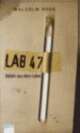 Cover: Lab 47. Gefahr aus dem Labor Cover: Lab 47. Gefahr aus dem Labor