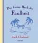 Cover: Das kleine Buch der Faulheit Cover: Das kleine Buch der Faulheit