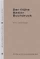 Cover: Der frühe Basler Buchdruck Cover: Der frühe Basler Buchdruck