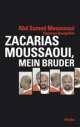 Cover: Zacarias Moussaoui, mein Bruder Cover: Zacarias Moussaoui, mein Bruder