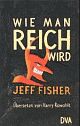 Cover: Wie man reich wird Cover: Wie man reich wird