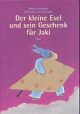 Cover: Der kleine Esel und sein Geschenk für Jaki