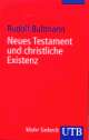 Cover: Neues Testament und christliche Existenz Cover: Neues Testament und christliche Existenz
