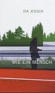 Cover: Wie ein Mensch Cover: Wie ein Mensch