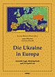Cover: Die Ukraine in Europa Cover: Die Ukraine in Europa