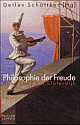 Cover: Philosophie der Freude Cover: Philosophie der Freude