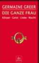 Cover: Die ganze Frau Cover: Die ganze Frau