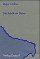 Cover: Die Schrift der Steine Cover: Die Schrift der Steine