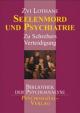 Cover: Seelenmord und Psychiatrie Cover: Seelenmord und Psychiatrie