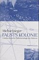 Cover: Fausts Kolonie