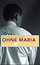 Cover: Ohne Maria Cover: Ohne Maria