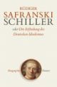 Cover: Friedrich Schiller oder Die Erfindung des deutschen Idealismus Cover: Friedrich Schiller oder Die Erfindung des deutschen Idealismus