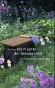 Cover: Die Früchte der Gelassenheit Cover: Die Früchte der Gelassenheit
