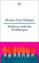 Cover: Modern Türk Öyküleri - Moderne türkische Erzählungen Cover: Modern Türk Öyküleri - Moderne türkische Erzählungen