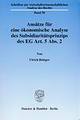 Cover: Ansätze für eine ökonomische Analyse des Subsidiaritätsprinzips des EG Art. 5 Abs. 2 Cover: Ansätze für eine ökonomische Analyse des Subsidiaritätsprinzips des EG Art. 5 Abs. 2
