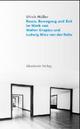 Cover: Raum, Bewegung und Zeit im Werk von Walter Gropius und Ludwig Mies van der Rohe Cover: Raum, Bewegung und Zeit im Werk von Walter Gropius und Ludwig Mies van der Rohe