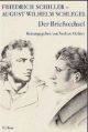 Cover: Friedrich Schiller und August Wilhelm Schlegel: Briefwechsel 1795-1801