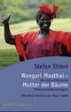 Cover: Wangari Maathai - Mutter der Bäume