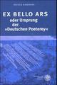 Cover: Ex Bello Ars oder Ursprung der Deutschen Poeterey Cover: Ex Bello Ars oder Ursprung der Deutschen Poeterey