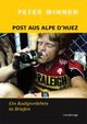 Cover: Post aus Alpe d'Huez Cover: Post aus Alpe d'Huez