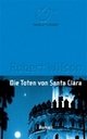 Cover: Die Toten von Santa Clara Cover: Die Toten von Santa Clara