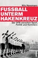 Cover: Fußball unterm Hakenkreuz
