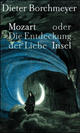 Cover: Mozart oder die Entdeckung der Liebe