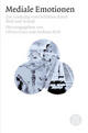 Cover: Mediale Emotionen Cover: Mediale Emotionen