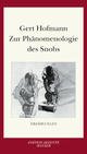 Cover: Zur Phänomenologie des Snobs Cover: Zur Phänomenologie des Snobs
