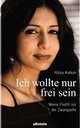 Cover: Ich wollte nur frei sein