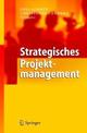 Cover: Strategisches Projektmanagement Cover: Strategisches Projektmanagement