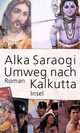 Cover: Umweg nach Kalkutta