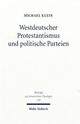 Cover: Westdeutscher Protestantismus und politische Parteien Cover: Westdeutscher Protestantismus und politische Parteien