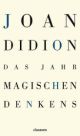 Cover: Das Jahr magischen Denkens Cover: Das Jahr magischen Denkens