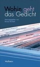 Cover: Wohin geht das Gedicht? Cover: Wohin geht das Gedicht?