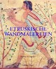 Cover: Etruskische Wandmalereien Cover: Etruskische Wandmalereien