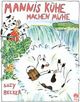 Cover: Mannis Kühe machen Mühe Cover: Mannis Kühe machen Mühe