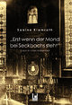 Cover: Erst wenn der Mond bei Seckbachs steht Cover: Erst wenn der Mond bei Seckbachs steht