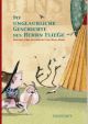 Cover: Die unglaubliche Geschichte des Herrn Fliege