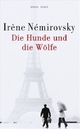 Cover: Irene Nemirovsky: Die Hunde und die Wölfe  . Roman
