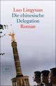 Cover: Die chinesische Delegation Cover: Die chinesische Delegation