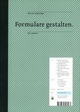 Cover: Formulare gestalten Cover: Formulare gestalten