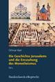 Cover: Die Geschichte Jerusalems und die Entstehung des Monotheismus