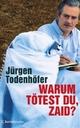 Cover: Warum t�test Du, Zaid?