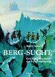 Cover: Berg-Sucht Cover: Berg-Sucht