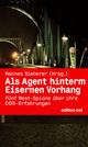 Cover: Als Agent hinterm Eisernen Vorhang