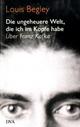 Cover: Begley, Louis: Die ungeheure Welt, die ich im Kopf habe