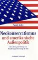 Cover: Neokonservatismus und amerikanische Außenpolitik Cover: Neokonservatismus und amerikanische Außenpolitik