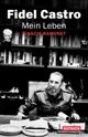 Cover: Fidel Castro: Mein Leben Cover: Fidel Castro: Mein Leben